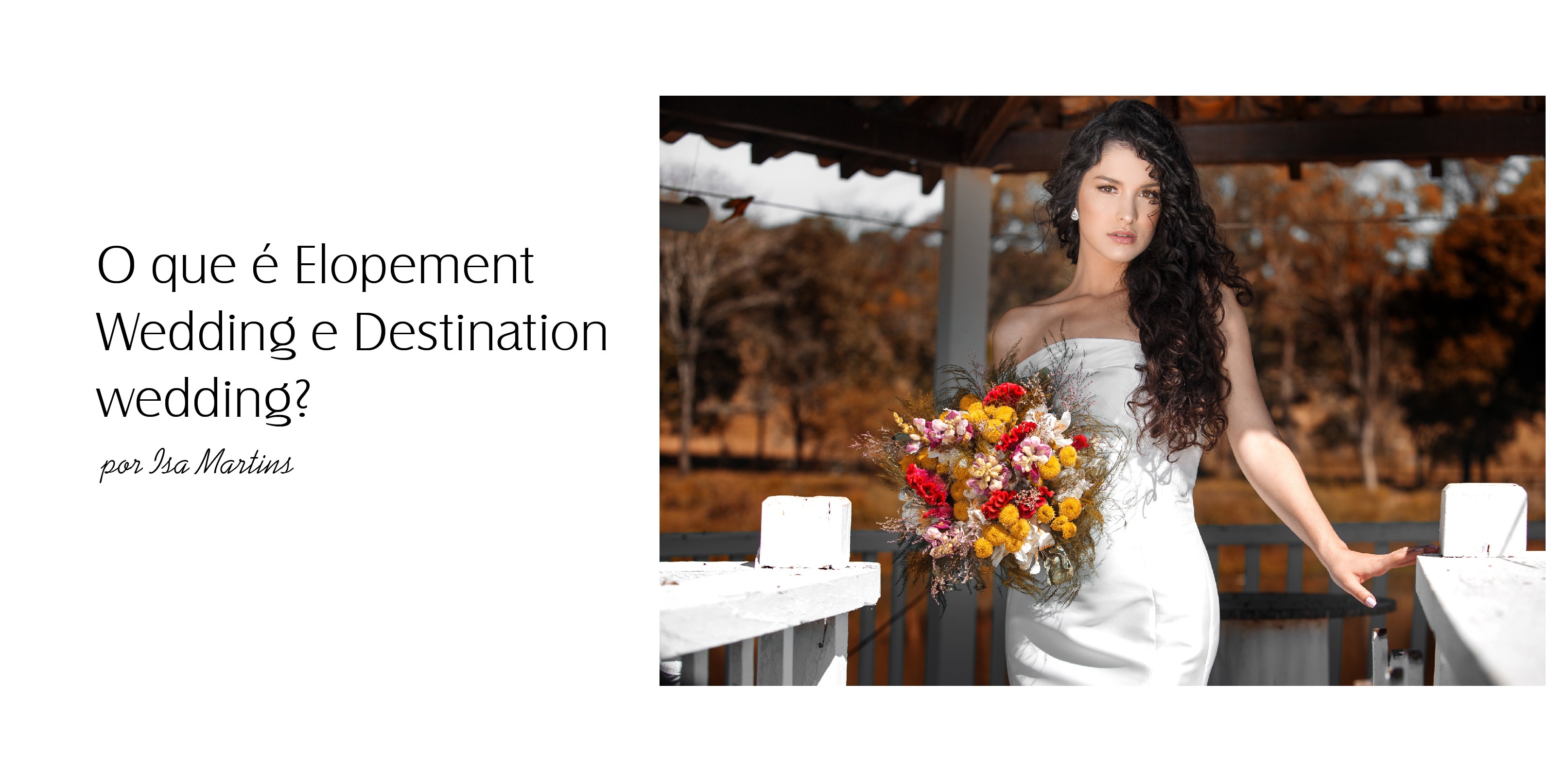 O que é Elopement Wedding e Destination wedding